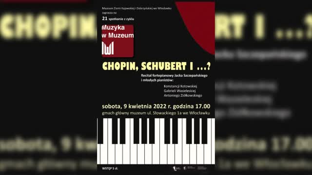 Recital fortepianowy „CHOPIN, SCHUBERT I …?”